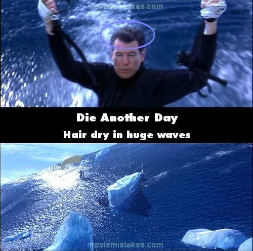 Tóc và quần áo của James Bond vẫn khô dù anh lướt ván giữa những con sóng cao đến 15m trong phim Die Another Day